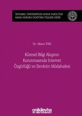 Küresel Bilgi Akışının Korunmasında İnternet Özgürlüğü ve Devletin Müdahalesi