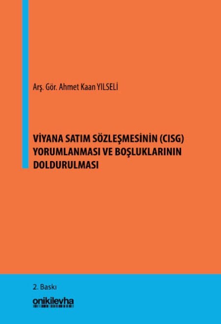 Viyana Satım Sözleşmesinin (CISG) Yorumlanması ve Boşluklarının Doldurulması