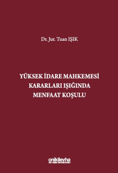 Yüksek İdare Mahkemesi Kararları Işığında Menfaat Koşulu