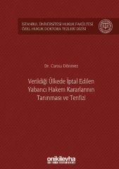 Verildiği Ülkede İptal Edilen Yabancı Hakem Kararlarının Tanınması ve Tenfizi