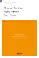 Markanın Tescili ve Marka Hakkının Sona Ermesi