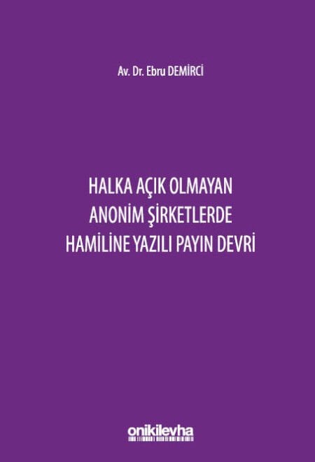 Halka Açık Olmayan Anonim Şirketlerde Hamiline Yazılı Payın Devri