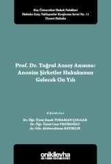Prof. Dr. Tuğrul Ansay Anısına: Anonim Şirketler Hukukunun Gelecek On Yılı