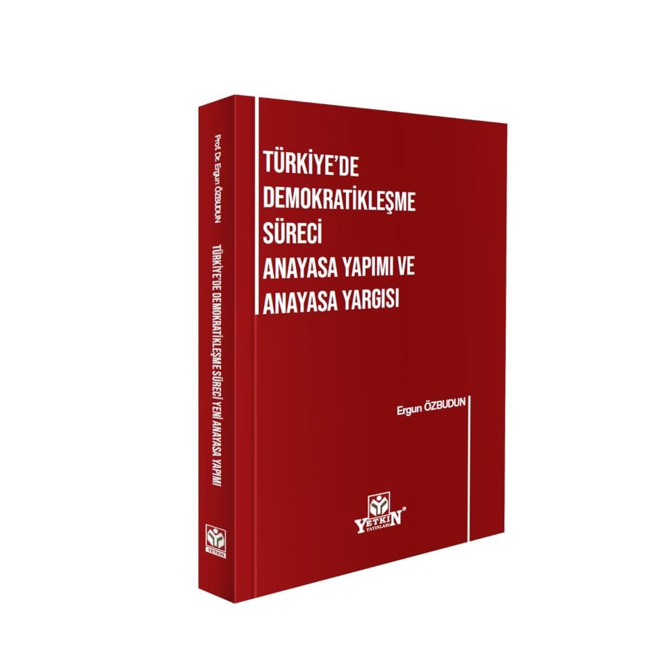 Türkiye\'de Demokratikleşme Süreci Anayasa Yapımı ve Anayasa Yargısı