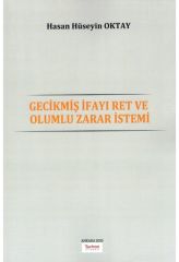 Gecikmiş İfaya Ret ve Olumlu Zarar İstemi