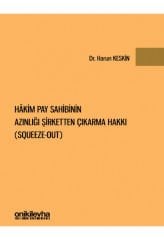 Hakim Pay Sahibinin Azınlığı Şirketten Çıkarma Hakkı (Squeeze-out)