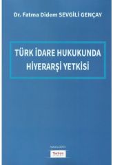 Türk İdare Hukukunda Hiyerarşi Yetkisi