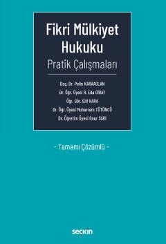 Fikri Mülkiyet Hukuku Pratik Çalışmaları