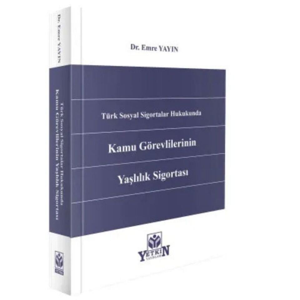 Türk Sosyal Sigortalar Hukukunda Kamu Görevlilerinin Yaşlılık Sigortası
