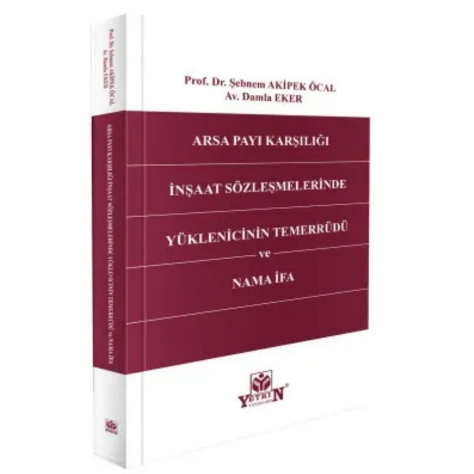 Arsa Payı Karşılığı İnşaat Sözleşmelerinde Yüklenicinin Temerrüdü ve Nama İfa