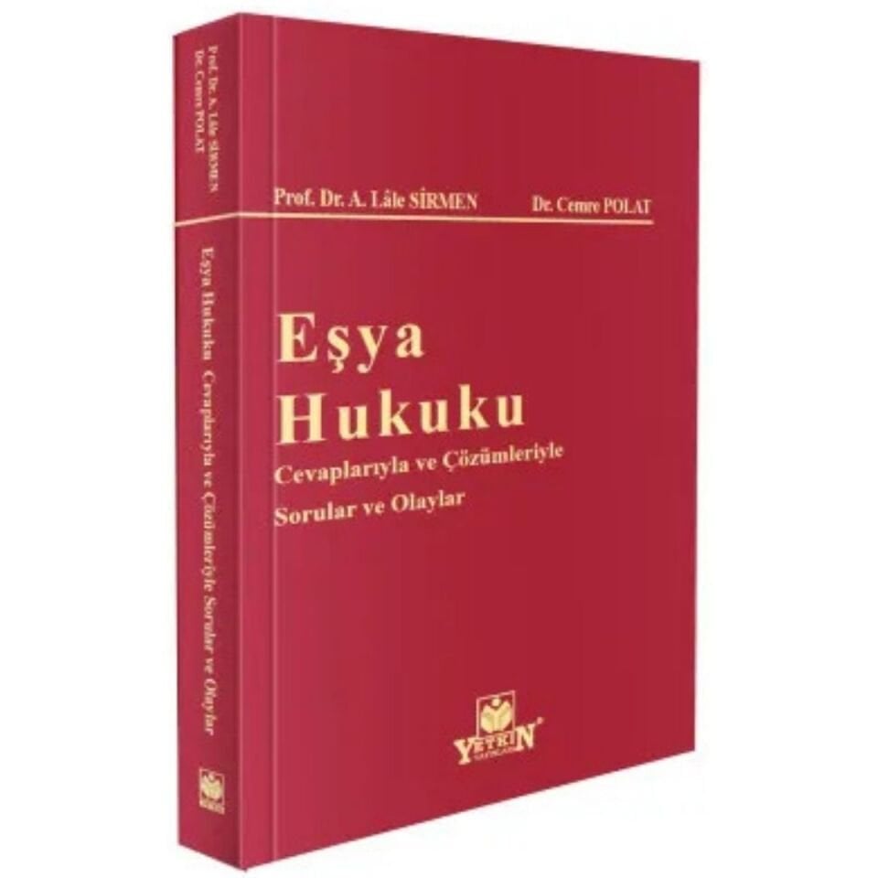 Eşya Hukuku Cevaplarıyla ve Çözümleriyle Sorular ve Olaylar
