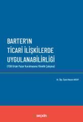 Barter'ın Ticari İlişkilerde Uygulanabilirliği (TDB Ortak Pazar Kurulmasına Yönelik Çalışma)