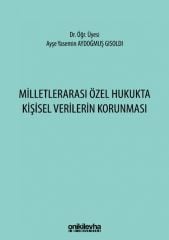 Milletlerarası Özel Hukukta Kişisel Verilerin Korunması