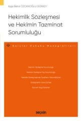 Hekimlik Sözleşmesi ve Hekimin Tazminat Sorumluluğu