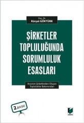 ŞİRKETLER TOPLULUĞUNDA SORUMLULUK ESASLARI(ANONİM ŞİRKETLERDEN OLUŞAN TOPLULUKLAR BAKIMINDAN)