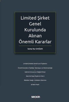 Limited Şirket Genel Kurulunda Alınan Önemli Kararlar