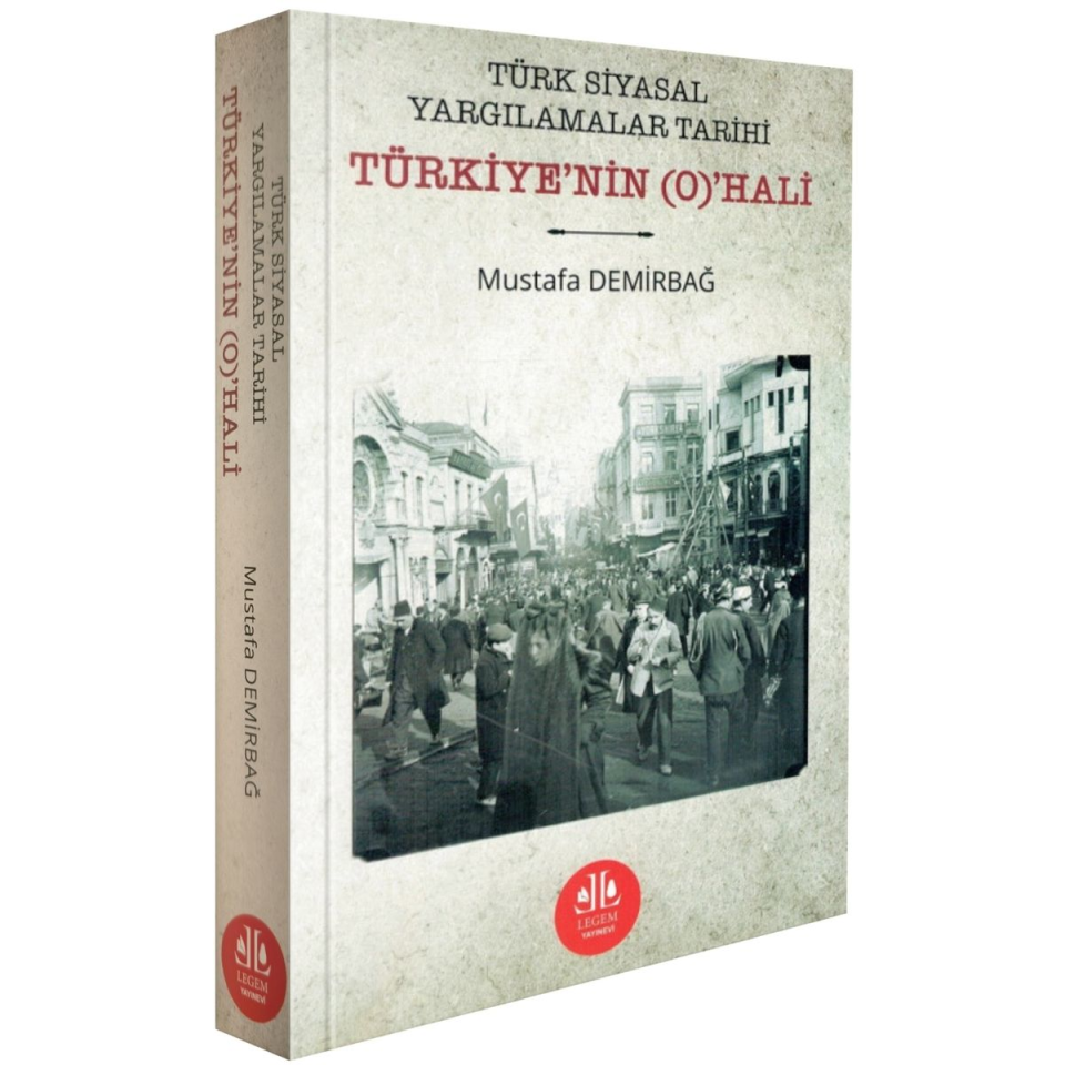 Türk Siyasal Yargılamalar Tarihi Türkiye'nin (O)'HALİ