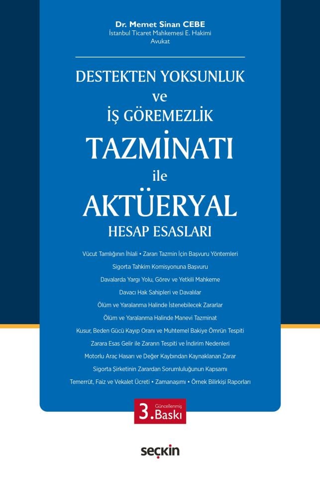 Destekten Yoksunluk ve İş Göremezlik Tazminatı ile Aktüeryal Hesap Esasları