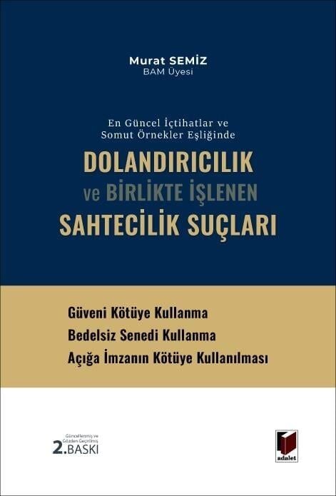 Dolandırıcılık Ve Birlikte İşlenen Sahtecilik Suçları