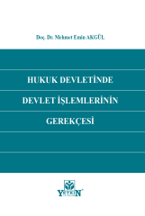 Hukuk Devletinde Devlet İşlemlerinin Gerekçesi