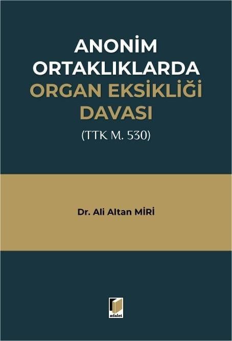 Anonim Ortaklıklarda Organ Eksikliği Davası (Ttk M. 530)