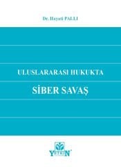 Uluslararası Hukukta Siber Savaş