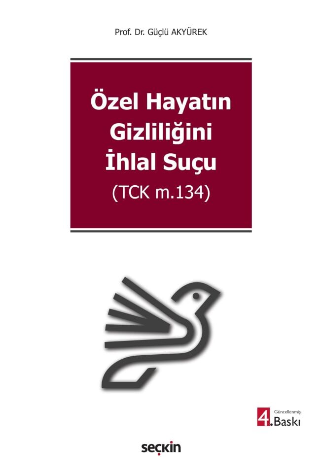 Özel Hayatın Gizliliğini İhlal Suçu (Tck M.134)