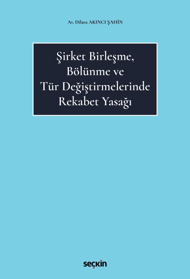 Şirket Birleşme, Bölünme Ve Tür Değiştirmelerinde Rekabet Yasağı
