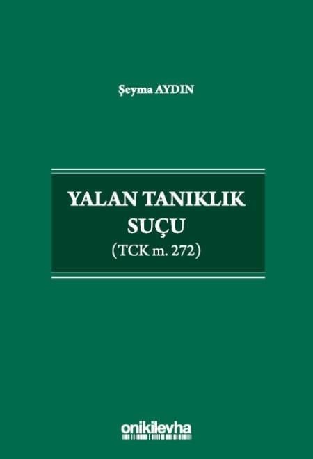 Yalan Tanıklık Suçu (Tck M. 272)