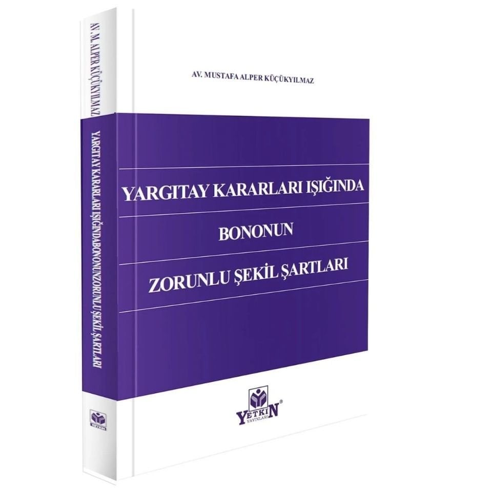 Yargıtay Kararları Işığında Bononun Zorunlu Şekil Şartları