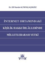 İnternet Ortamındaki Kişilik Hakkı İhlâllerinden Milletlerarası Yetki