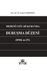Medeni Usul Hukukunda Duruşma Düzeni (Hmk m. 151)