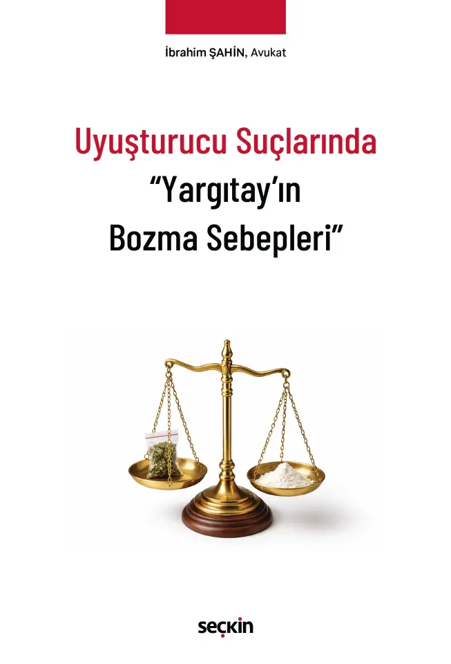 Uyuşturucu Suçlarında ''Yargıtay'ın Bozma Sebepleri''