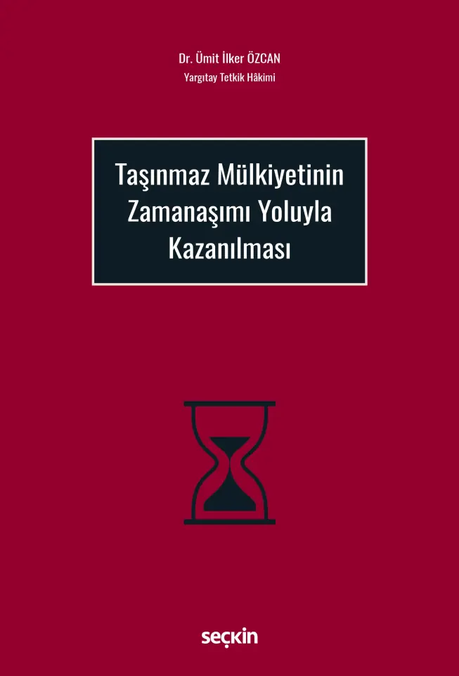 Taşınmaz Mülkiyetinin Zamanaşımı Yoluyla Kazanılması