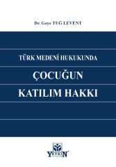 Türk Medeni Hukukunda Çocuğun Katılım Hakkı