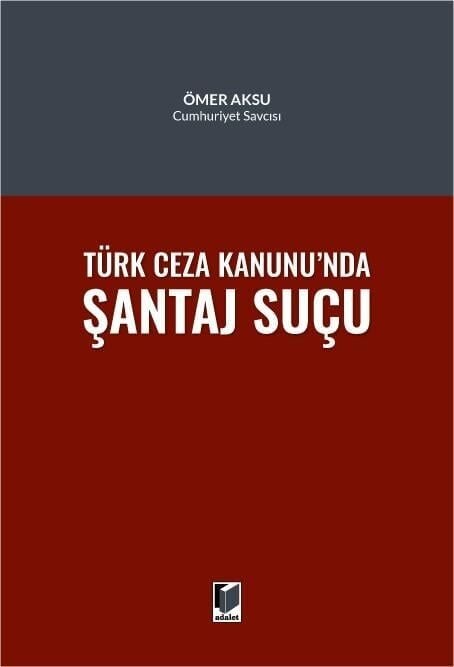Türk Ceza Hukukunda Şantaj Suçu