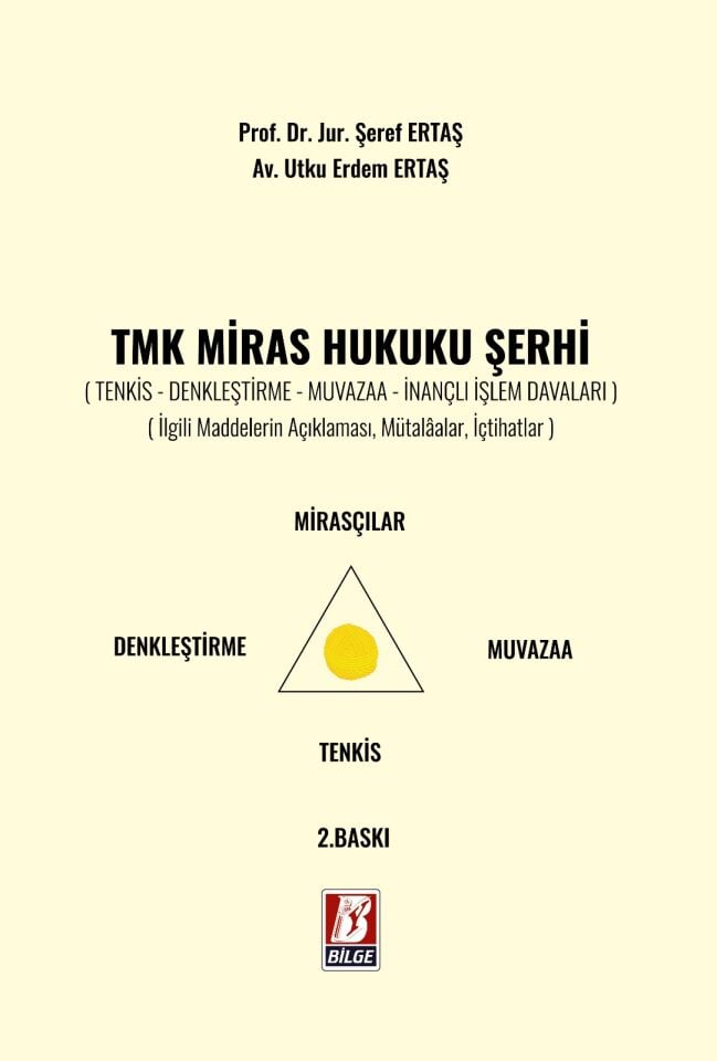 TMK Miras Hukuku Şerhi (İlgili Maddelerin Açıklaması, Mütalaalar, İçtihatlar)